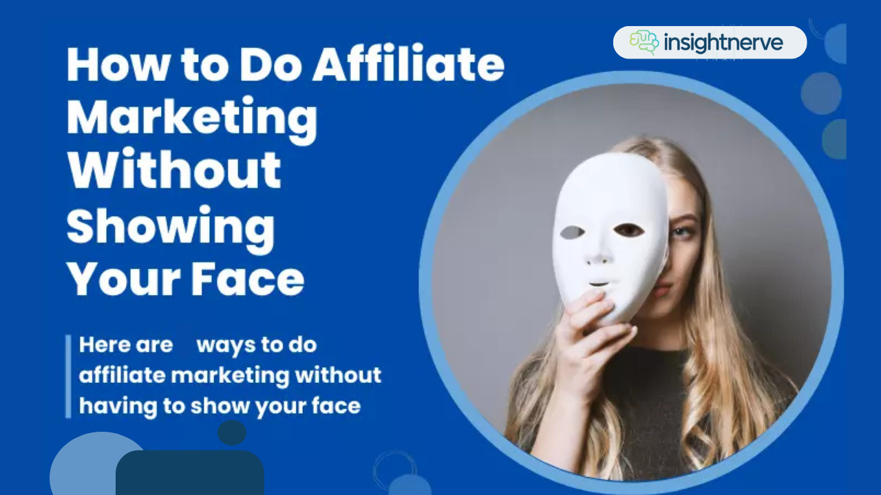 How to Do Affiliate Marketing Without Showing Your Face 2025